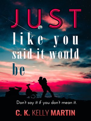 cover image of Just Like You Said It Would Be